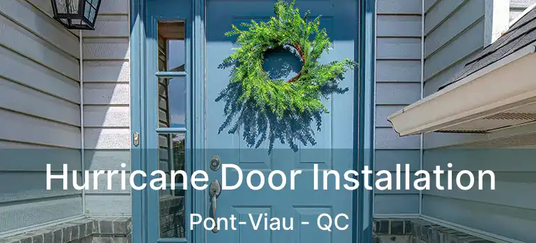  Hurricane Door Installation Pont-Viau - QC
