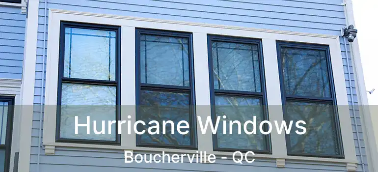  Hurricane Windows Boucherville - QC