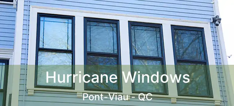  Hurricane Windows Pont-Viau - QC