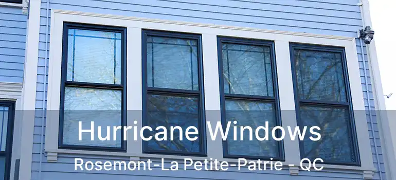  Hurricane Windows Rosemont-La Petite-Patrie - QC
