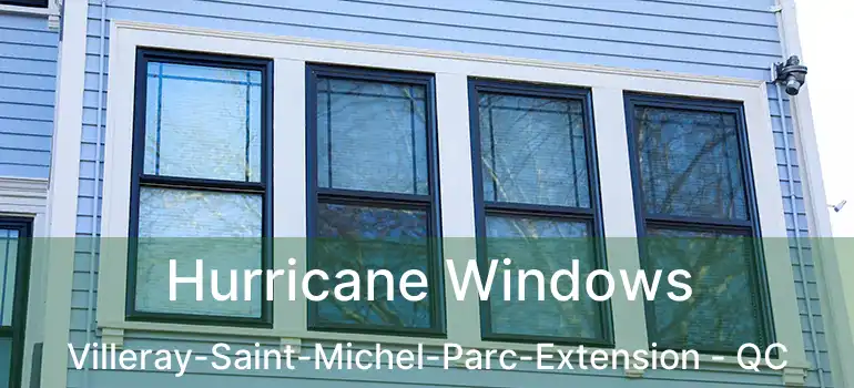  Hurricane Windows Villeray-Saint-Michel-Parc-Extension - QC