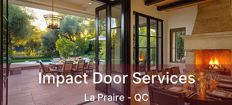  Impact Door Services La Praire - QC