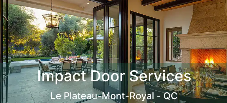  Impact Door Services Le Plateau-Mont-Royal - QC