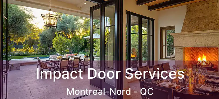  Impact Door Services Montreal-Nord - QC