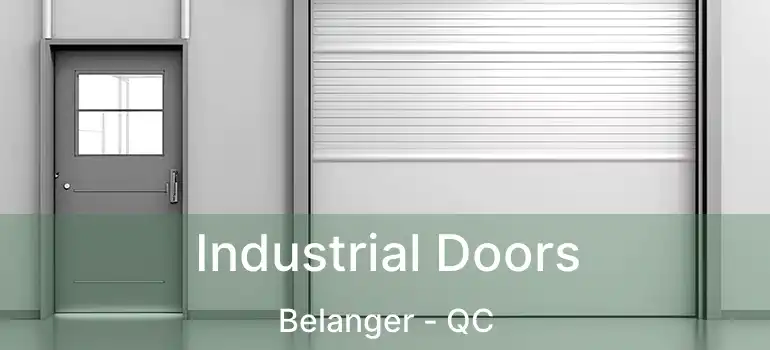  Industrial Doors Belanger - QC