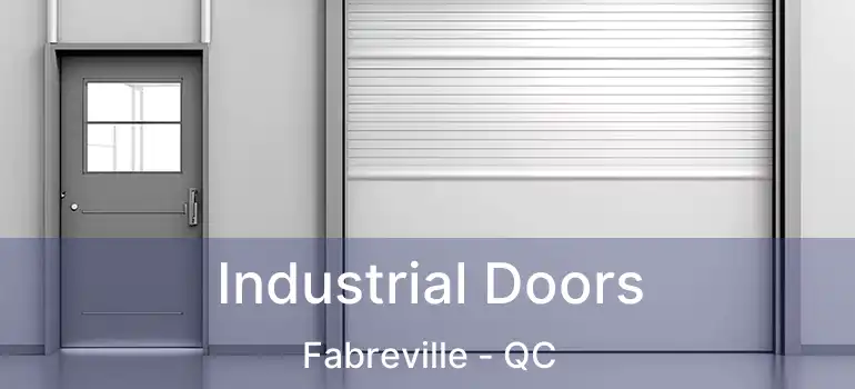  Industrial Doors Fabreville - QC