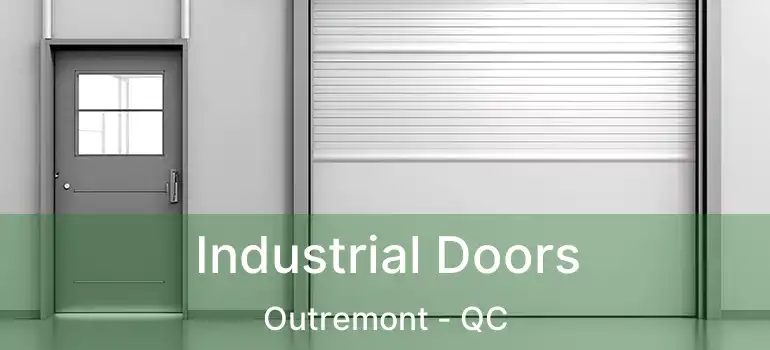  Industrial Doors Outremont - QC