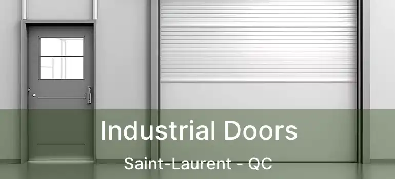  Industrial Doors Saint-Laurent - QC