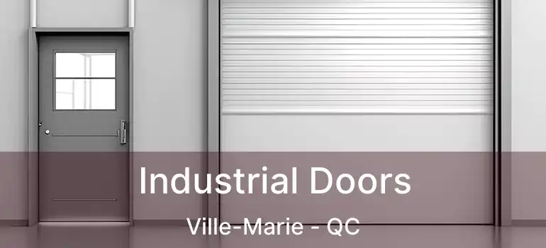  Industrial Doors Ville-Marie - QC