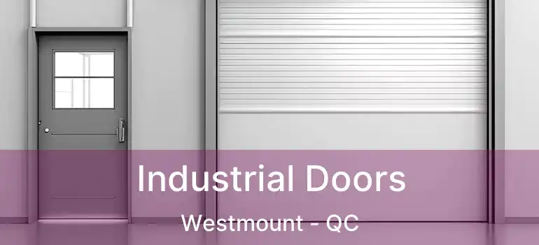  Industrial Doors Westmount - QC