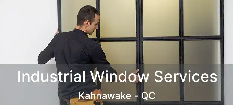  Industrial Window Services Kahnawake - QC