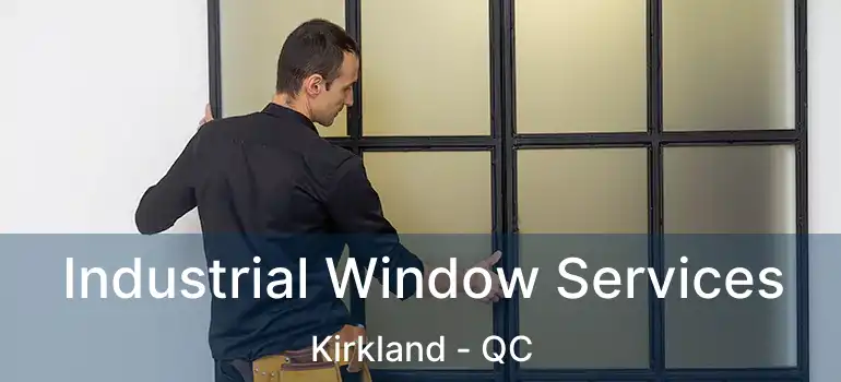  Industrial Window Services Kirkland - QC