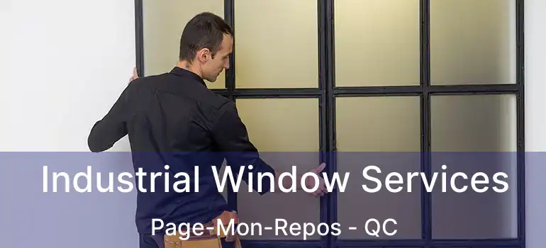  Industrial Window Services Page-Mon-Repos - QC
