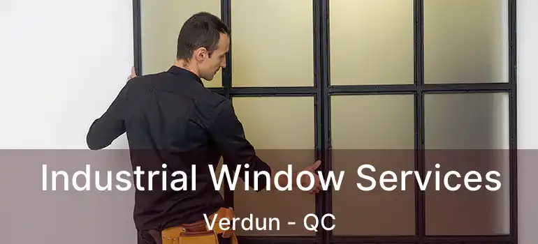  Industrial Window Services Verdun - QC