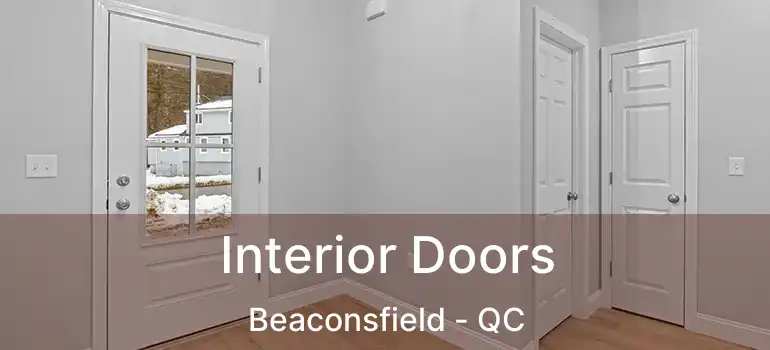  Interior Doors Beaconsfield - QC