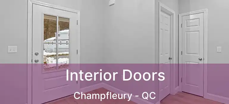  Interior Doors Champfleury - QC