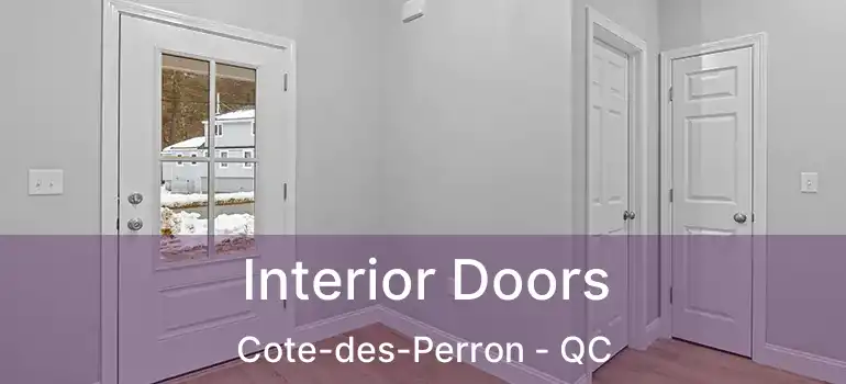 Interior Doors Cote-des-Perron - QC