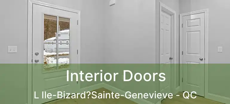  Interior Doors L Ile-Bizard?Sainte-Genevieve - QC