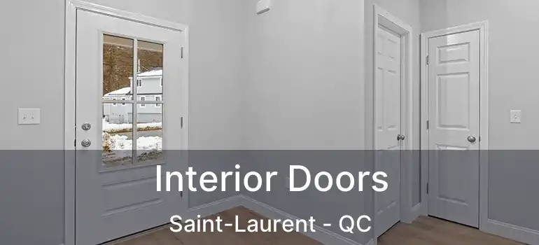  Interior Doors Saint-Laurent - QC