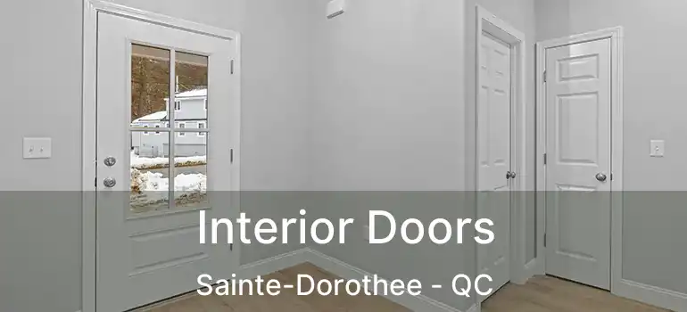  Interior Doors Sainte-Dorothee - QC