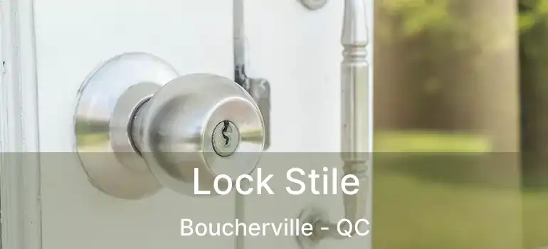 Lock Stile Boucherville - QC