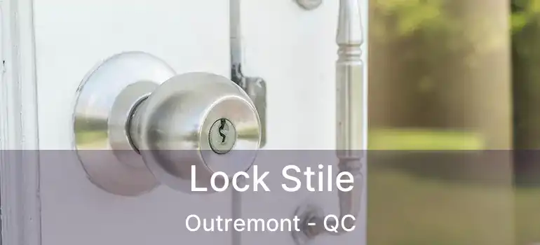  Lock Stile Outremont - QC