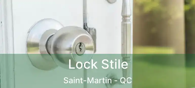  Lock Stile Saint-Martin - QC