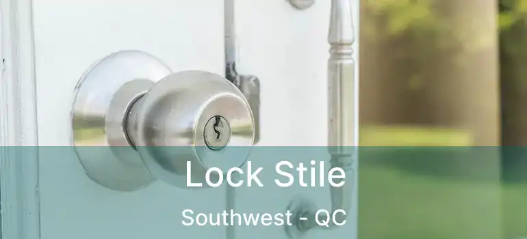  Lock Stile Southwest - QC