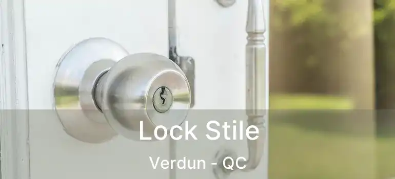  Lock Stile Verdun - QC