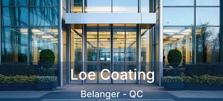  Loe Coating Belanger - QC