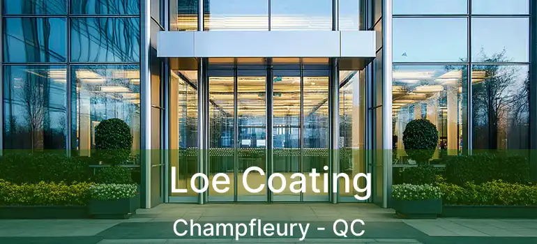  Loe Coating Champfleury - QC