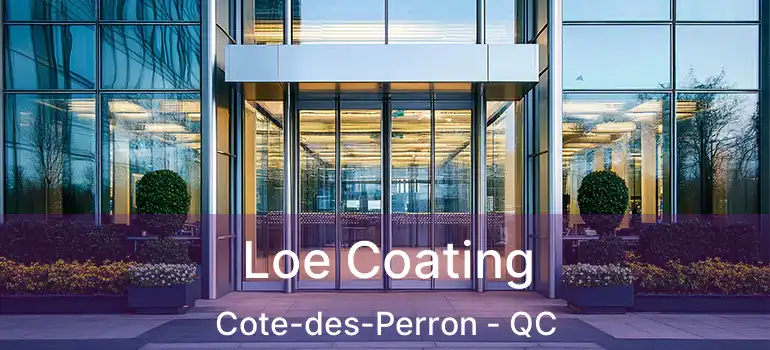  Loe Coating Cote-des-Perron - QC