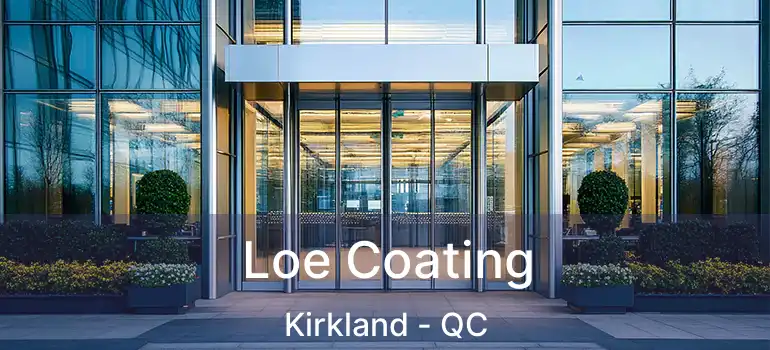  Loe Coating Kirkland - QC