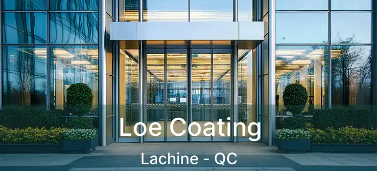 Loe Coating Lachine - QC