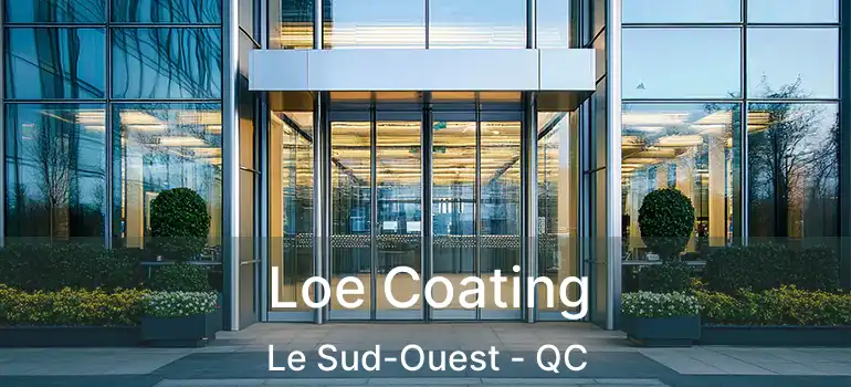  Loe Coating Le Sud-Ouest - QC