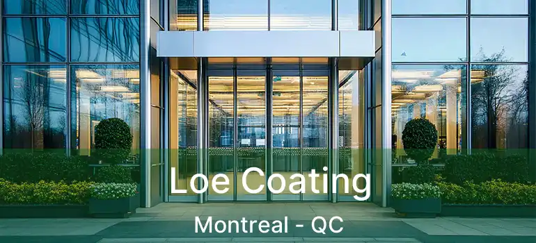  Loe Coating Montreal - QC