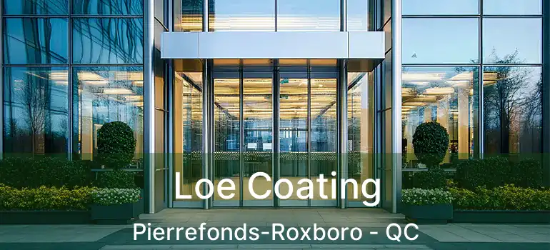  Loe Coating Pierrefonds-Roxboro - QC