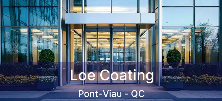  Loe Coating Pont-Viau - QC