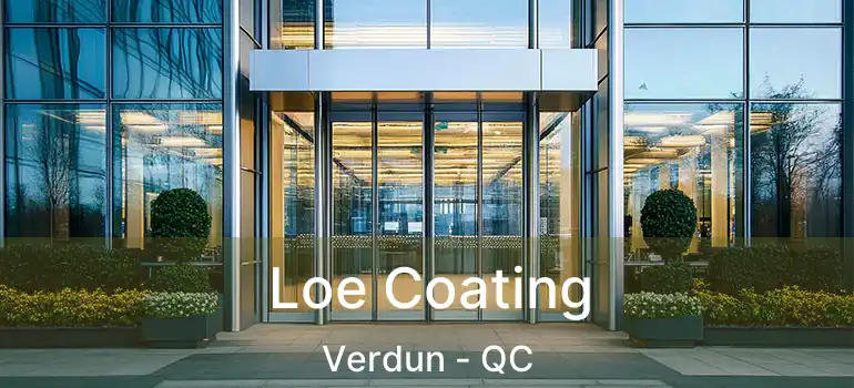  Loe Coating Verdun - QC