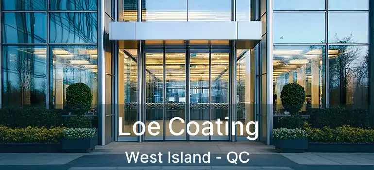  Loe Coating West Island - QC