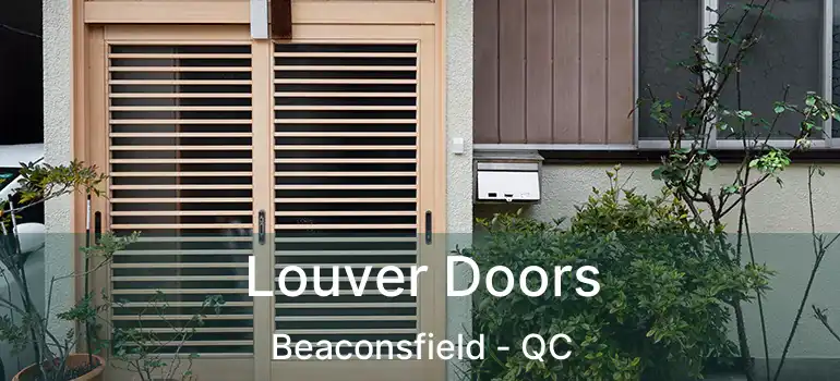  Louver Doors Beaconsfield - QC
