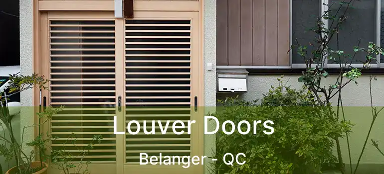  Louver Doors Belanger - QC