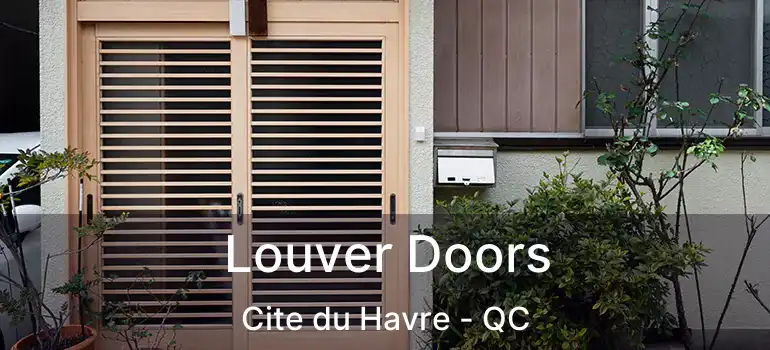  Louver Doors Cite du Havre - QC