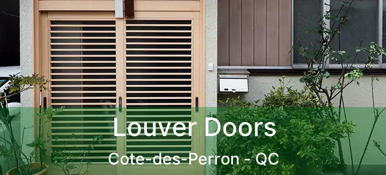  Louver Doors Cote-des-Perron - QC