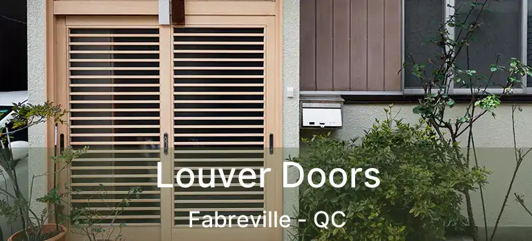  Louver Doors Fabreville - QC