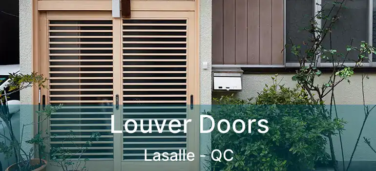  Louver Doors Lasalle - QC