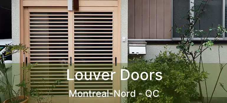  Louver Doors Montreal-Nord - QC