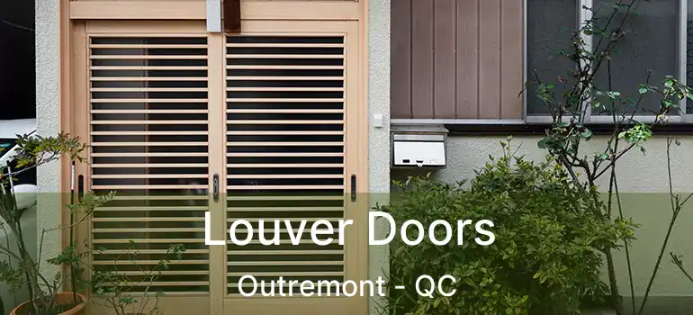  Louver Doors Outremont - QC