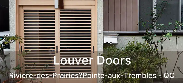  Louver Doors Riviere-des-Prairies?Pointe-aux-Trembles - QC