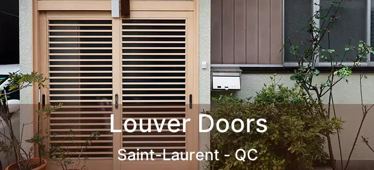  Louver Doors Saint-Laurent - QC